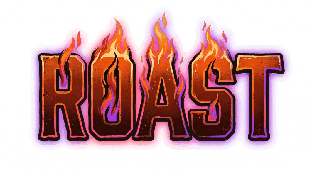 ROAST